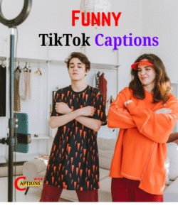 Best 550+ TikTok Captions in 2025 - captionsweb.com