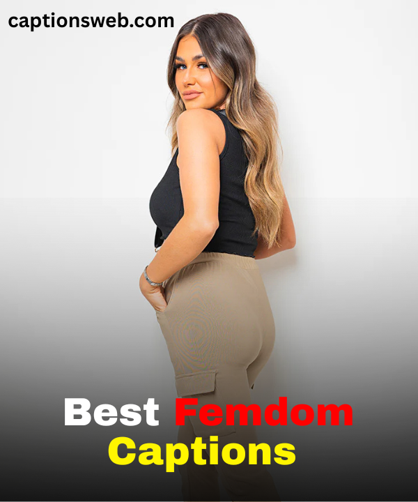Best Femdom Captions