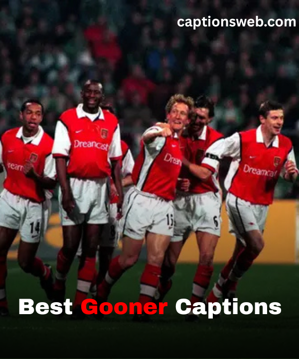 Best Gooner Captions