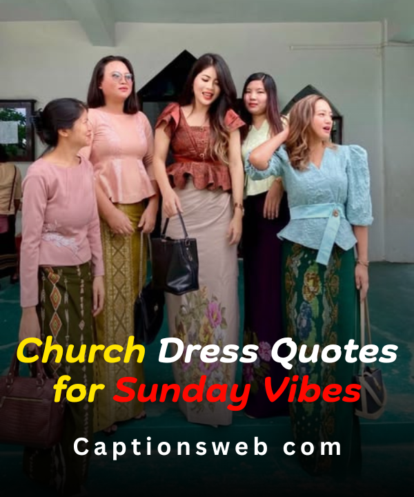 Church Dress Quotes for Sunday Vibes