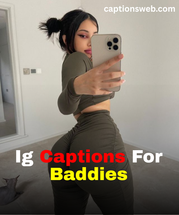 Ig Captions For Baddies