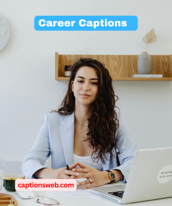 150+ Best Career Captions for Instagram 